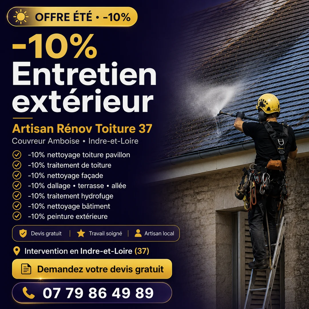 Offre été -10% sur l'entretien extérieur : nettoyage toiture, traitement, façade, hydrofuge à Amboise et en Indre-et-Loire — Artisan Rénov Toiture 37